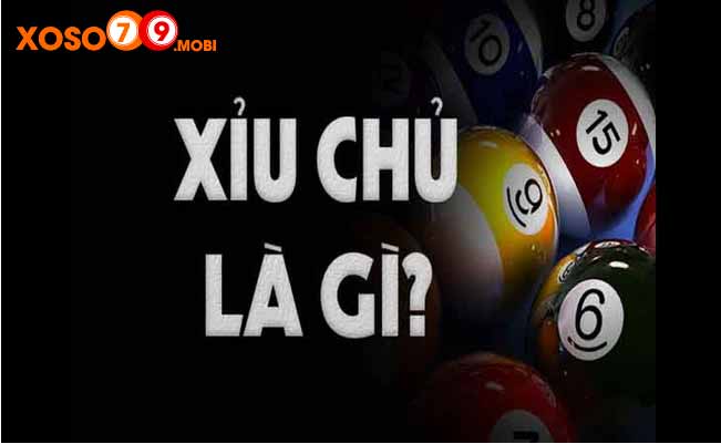 Xỉu chủ là khái niệm gì trong khi chơi lô đề